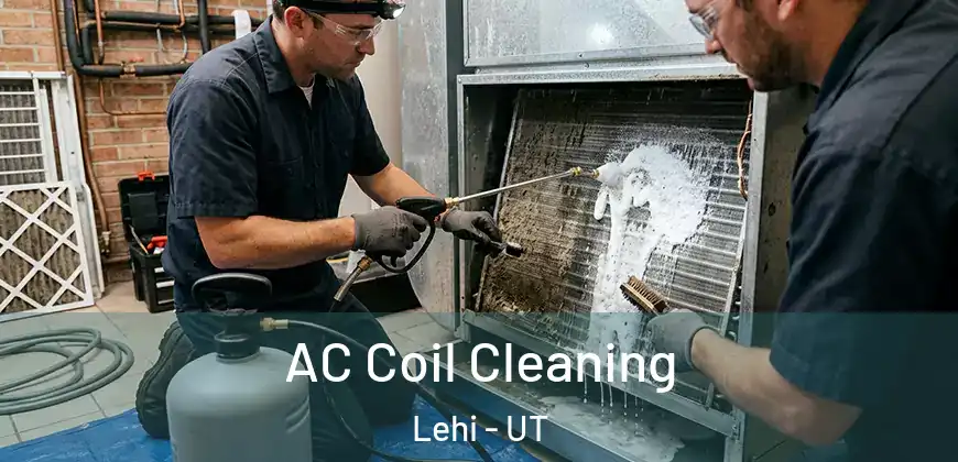  AC Coil Cleaning Lehi - UT
