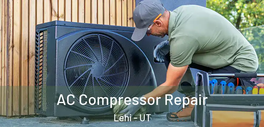  AC Compressor Repair Lehi - UT