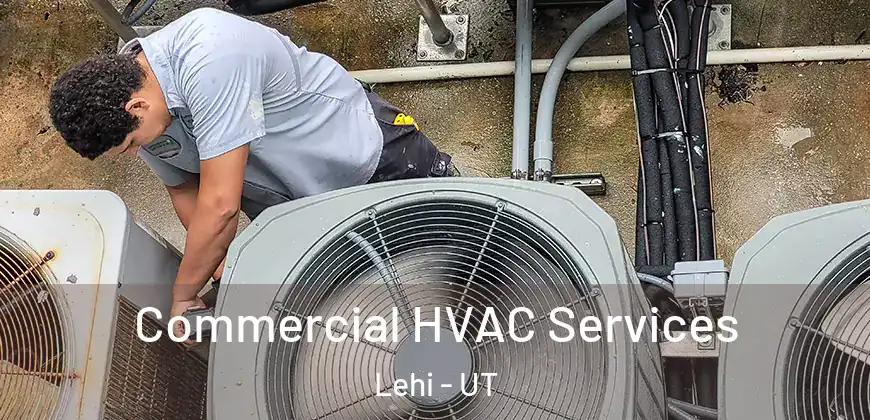 Commercial HVAC Services Lehi - UT