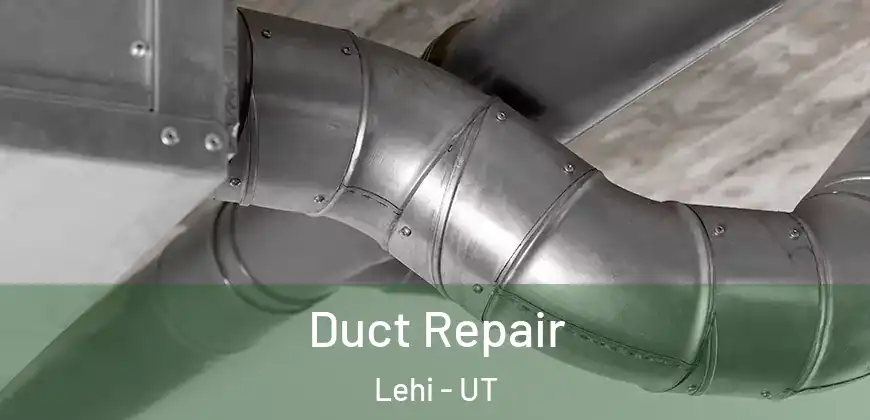  Duct Repair Lehi - UT