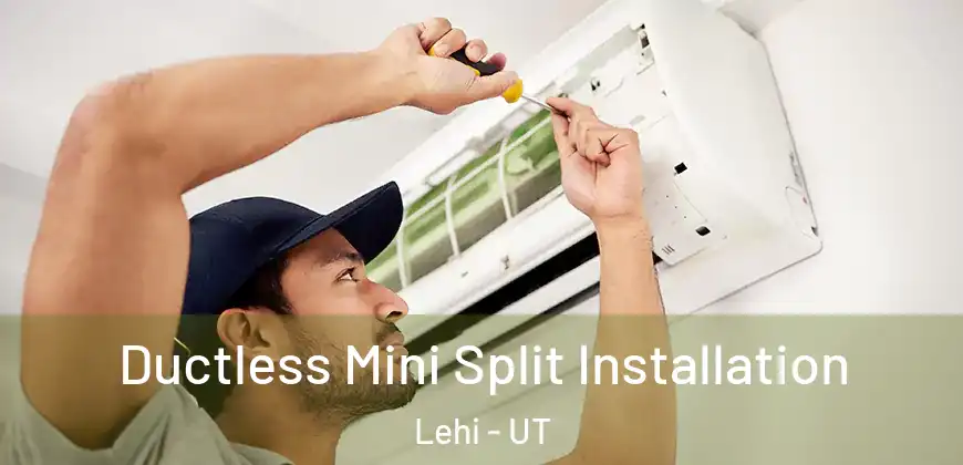 Ductless Mini Split Installation Lehi - UT