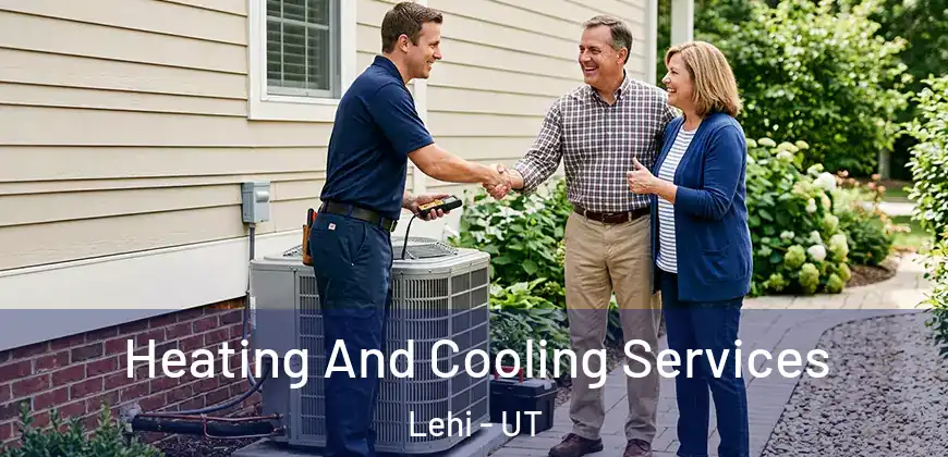  Heating And Cooling Services Lehi - UT